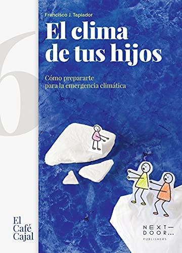 El clima de tus hijos : cómo responder a la emergencia climática