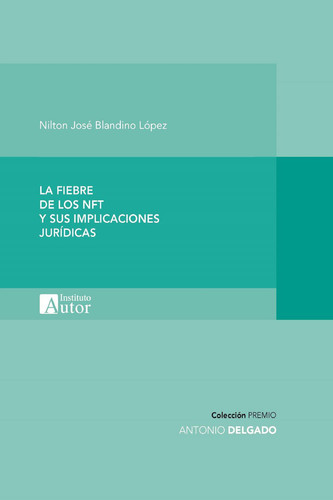 La fiebre de los NFT y sus implicaciones jurídicas (Spanish Edition)