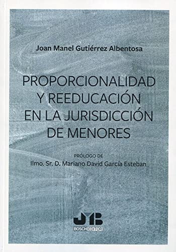 Proporcionalidad y reeducación en la jurisdicción de menores