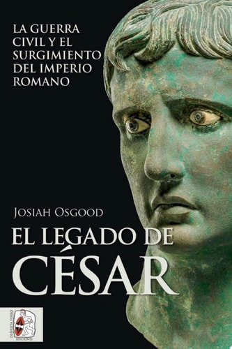 El legado de César La guerra civil y el surgimiento del Imperio romano