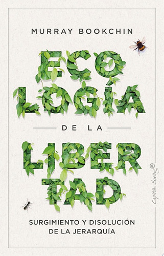 Ecología de la libertad Surgimiento y disolución de la jerarquía