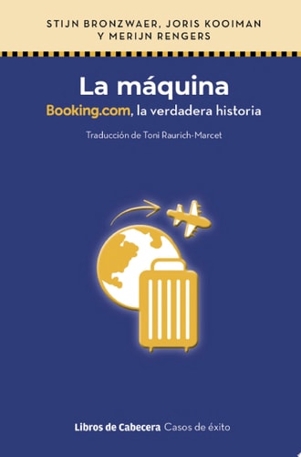 La máquina Booking.com, la verdadera historia