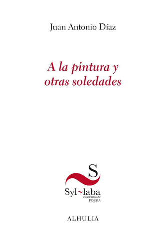 A la pintura y otras soledades