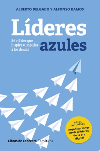 Líderes azules Sé el líder que inspira e impulsa a los demás