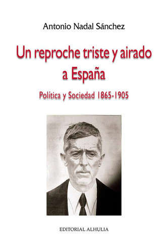 Un reproche triste y airado a España