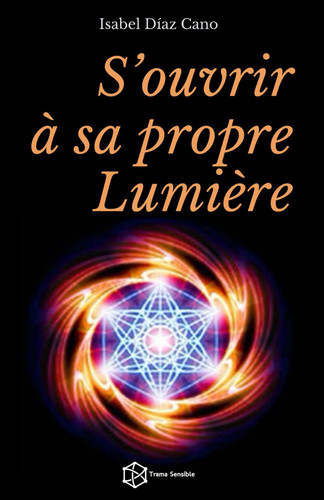 S'ouvrir à sa propre Lumière