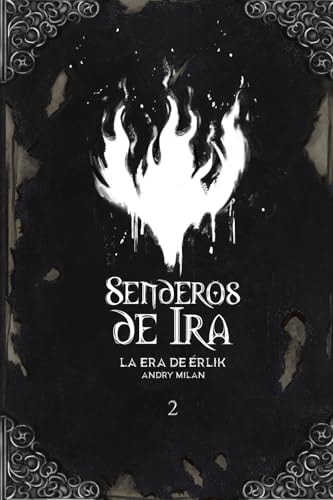 Senderos de Ira: La era de Érlik (Spanish Edition)