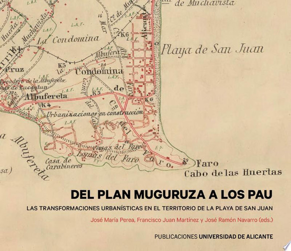Del Plan Muguruza a los Pau Las transformaciones urbanísticas en el territorio de la playa de San Juan