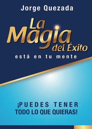 La magia del éxito, está en tu mente