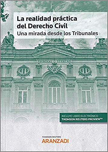 La realidad práctica del derecho civil una mirada desde los tribunales
