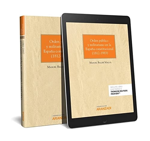 Orden público y militarismo en la España constitucional, 1812-1983