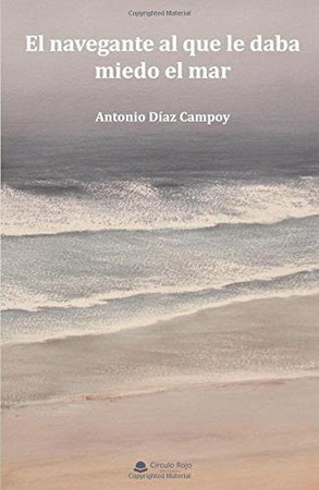 El navegante al que le daba miedo el mar