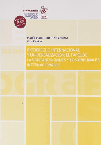 Bioderecho internacional y universalización el papel de las organizaciones y los tribunales internacionales