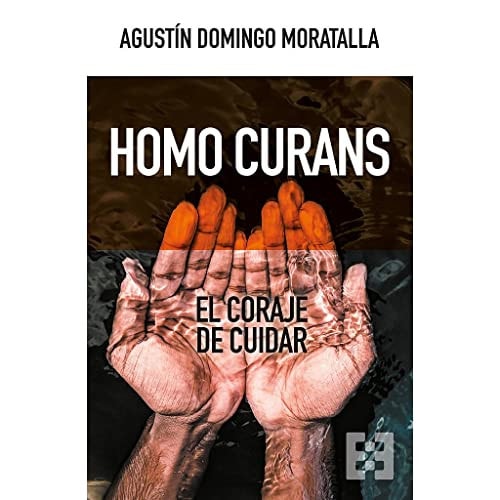 Homo curans el coraje de cuidar