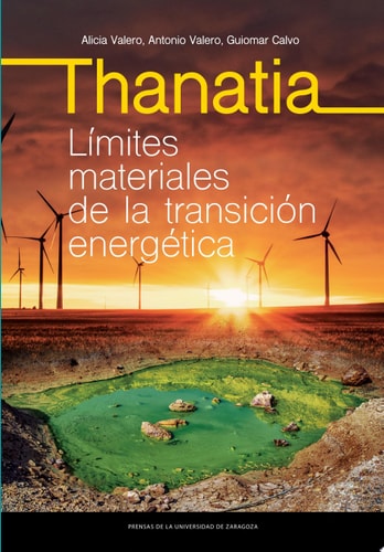 Thanatia. Límites materiales de la transición energética