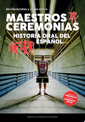 Maestros de Ceremonias. Historia oral del hip hop español
