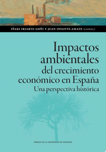 Impactos ambientales del crecimiento económico en España. Una perspectiva histórica