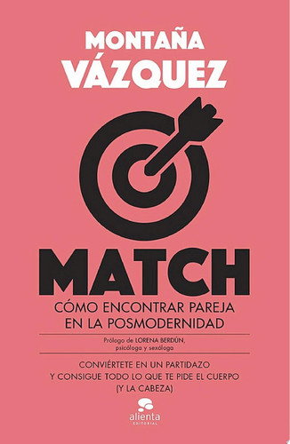 Match Cómo encontrar pareja en la posmodernidad