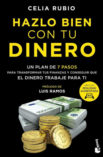 Hazlo bien con tu dinero Un plan de 7 pasos para transformar tus finanzas y conseguir que el dinero trabaje para ti