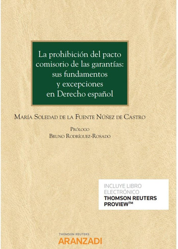 La prohibición del pacto comisorio de las garantías sus fundamentos y excepciones en derecho español