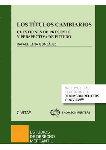 Los títulos cambiarios (Papel + e-book): Cuestiones de presente y perspectiva de futuro