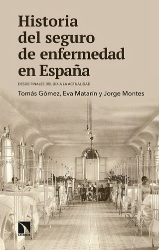 Historia del seguro de enfermedad en España Desde finales del XIX a la actualidad