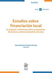 Estudios sobre financiación local en especial, reflexiones sobre la autonomía financiera y sobre los beneficios fiscales