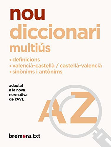Nou diccionari multiús definicions : valencià-castellà, castellà-valencià : sinònims i antònims