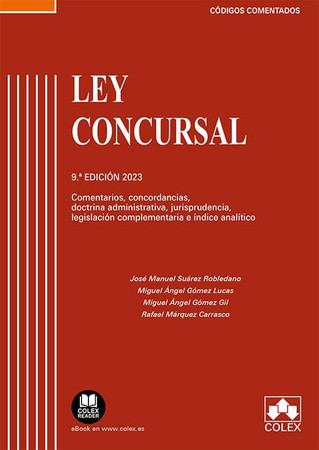 Ley concursal: comentarios, concordancias, doctrina administrativa, jurisprudencia, legislación complementaria e índice analítico