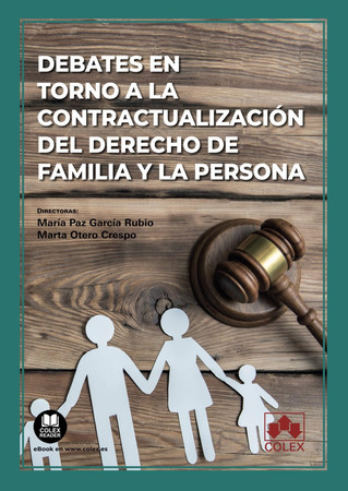 Debates en torno a la contractualización del derecho de familia y la persona
