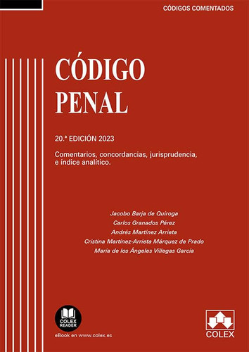 Código Penal. Comentarios, concordancias, jurisprudencia e índice analítico 2023