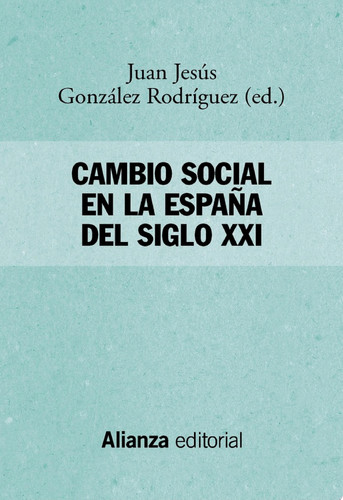 Cambio social en la España del siglo XXI Tercera edición