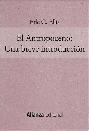 El Antropoceno: Una breve introducción