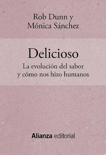 Delicioso La evolución del sabor y cómo nos hizo humanos
