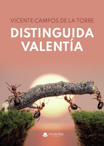 Distinguida valentía