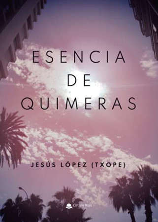 Esencia de quimeras: año XX-siglo XXI