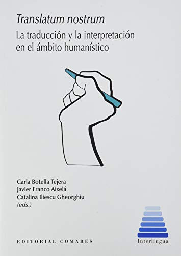 Translatum nostrum la traducción y la interpretación en el ámbito humanístico
