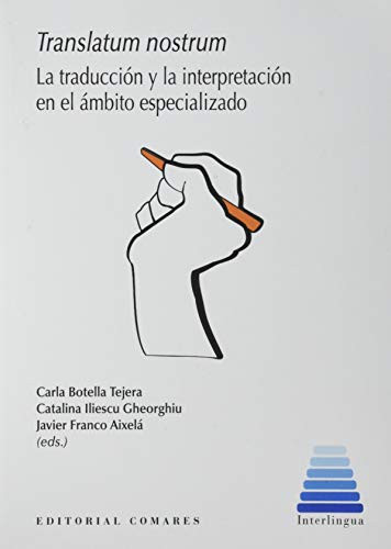 Translatum nostrum la traducción y la interpretación en el ámbito especializado
