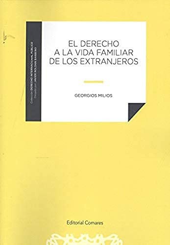 El derecho a la vida familiar de los extranjeros