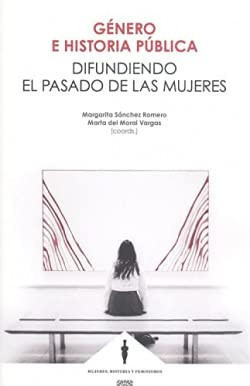 Género e historia pública: difundiendo el pasado de las mujeres