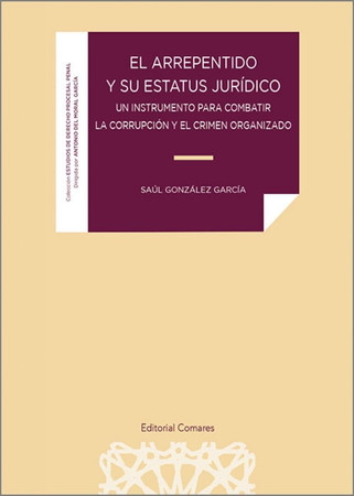 El arrepentido y su estatus jurídico: un instrumento para combatir la corrupción y el crimen organizado