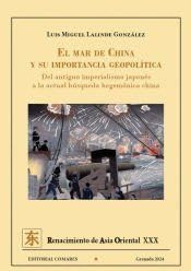 El mar de China y su importancia geopolítica: del antiguo imperialismo japonés a la actual búsqueda hegemónica china