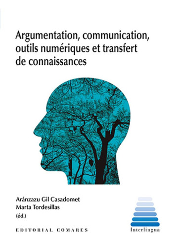 Argumentation, communication, outils numériques et transfert de connaissances