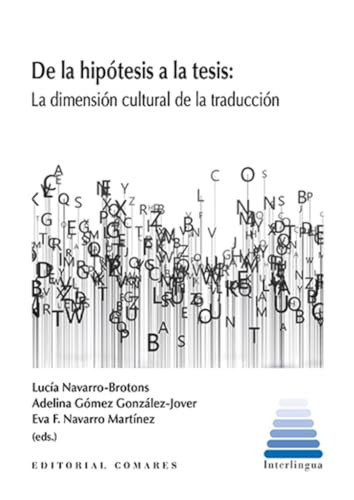 De la hipótesis a la tesis la dimensión cultural de la traducción