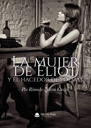La mujer de Eliot y el hacedor de poesías