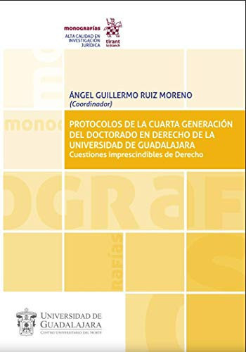 Protocolos de la Cuarta Generación del Doctorado en Derecho de la Universidad de Guadalajara
