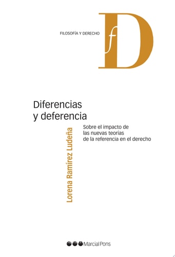 Diferencias y deferencia Sobre el impacto de las nuevas teorías de la referencia en el Derecho