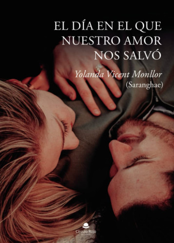 El día en el que nuestro amor nos salvó