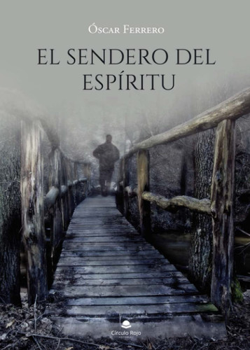 El sendero del espíritu: evolución subjetiva de un guerrero con corazón