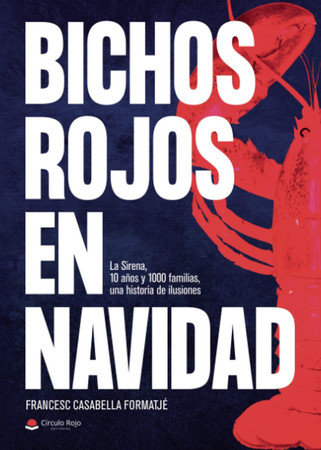 Bichos rojos en Navidad: La Sirena, 10 años y 1000 familias, una historia de ilusiones